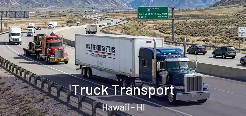 Truck Transport Hawaii - HI
